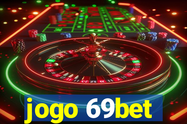 jogo 69bet